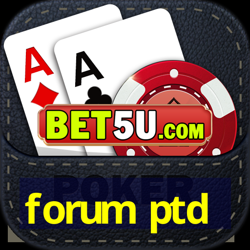 forum ptd